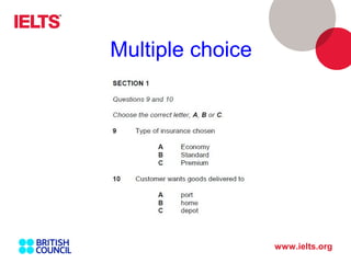 www.ielts.org
Multiple choice
 