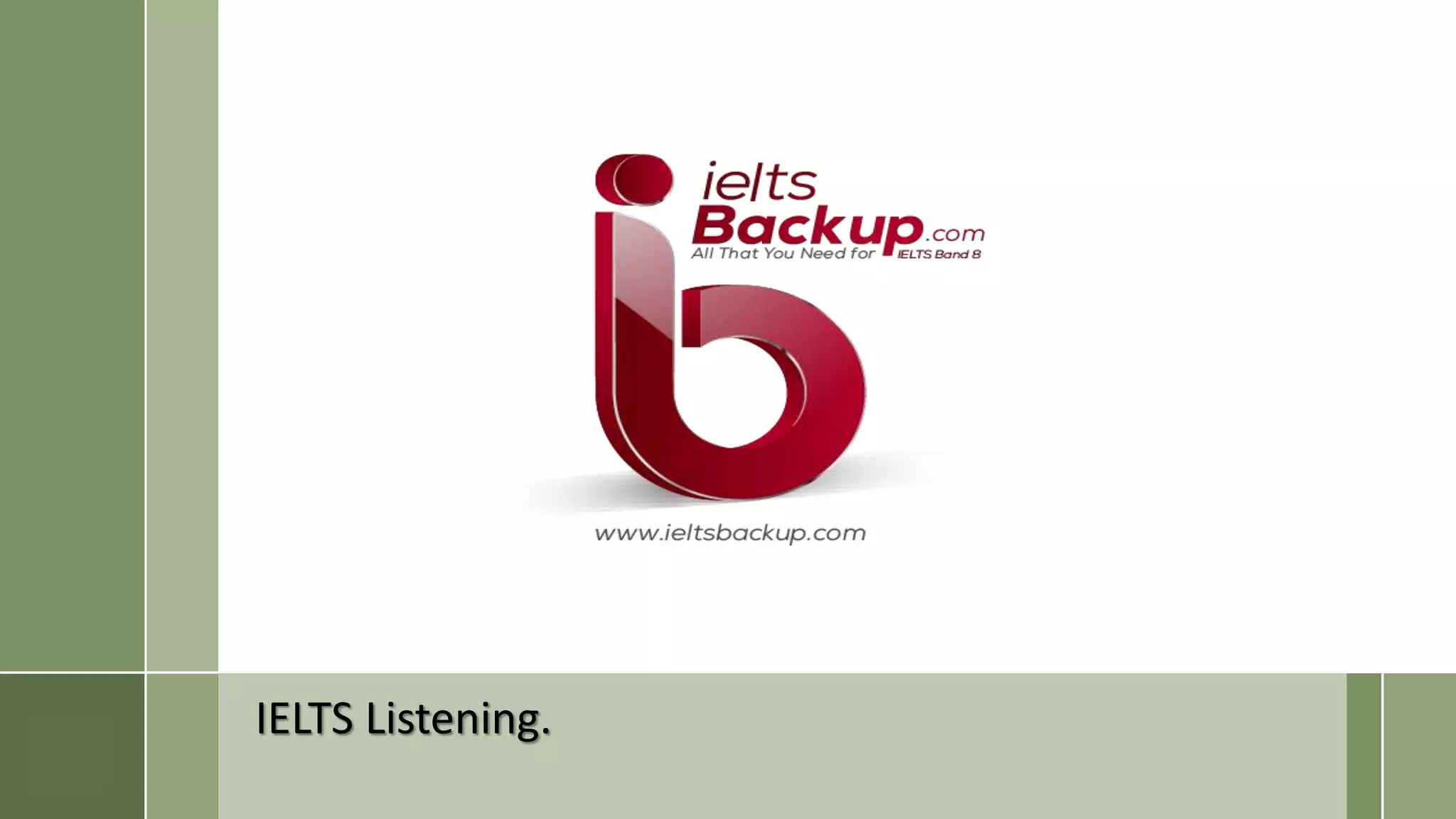 IELTS Listening.
 