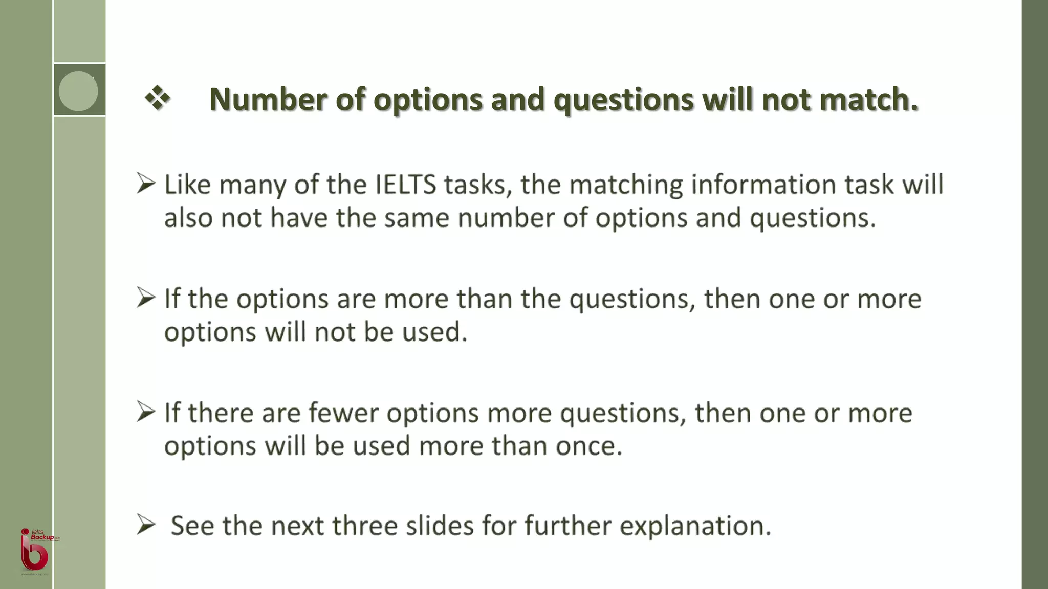 Number of options and questions will not match.
 