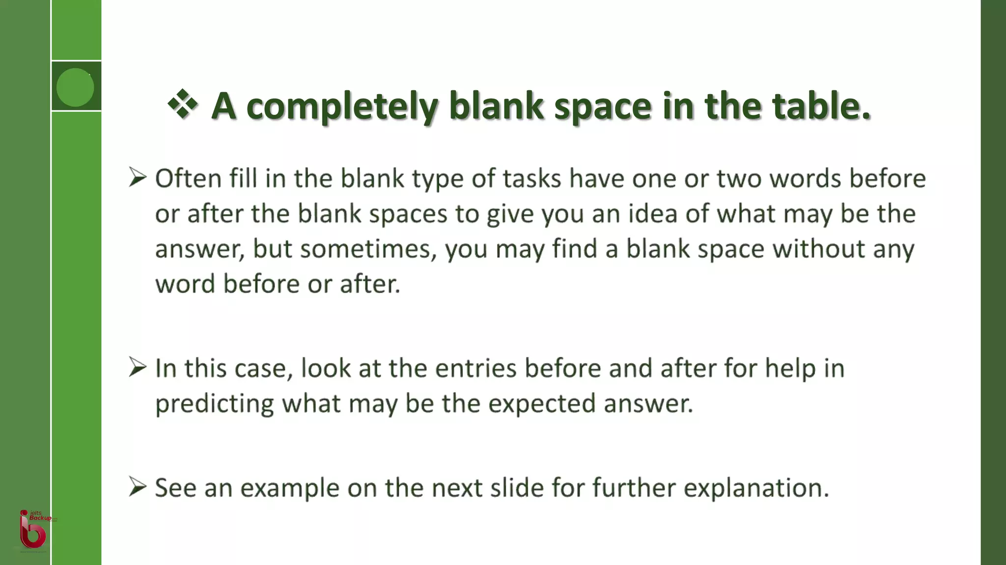  A completely blank space in the table.
 