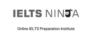 Online IELTS Preparation Institute
 