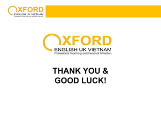 THANK YOU & 
GOOD LUCK! 
