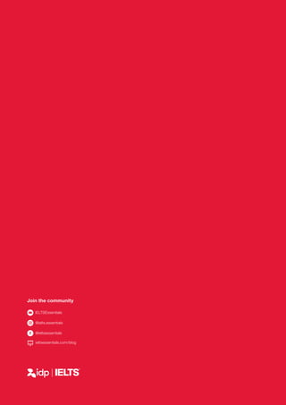 Join the community
	IELTSEssentials
	@ielts.essentials
	@ieltsessentials
ieltsessentials.com/blog
 