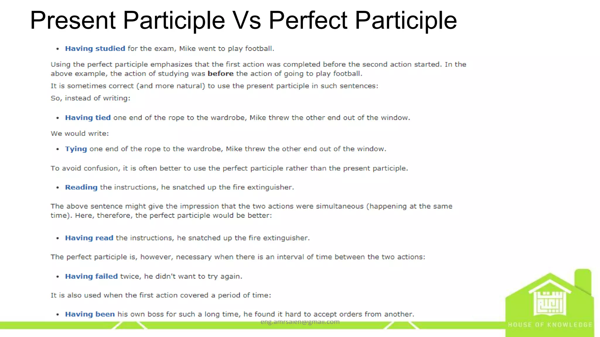 eng.amrsaleh@gmail.com
Present Participle Vs Perfect Participle
 