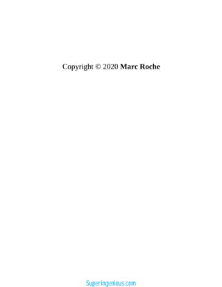 Copyright © 2020 Marc Roche
Superingenious.com
 