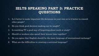 Ielts speaking part 3 | PPTX