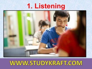 1. Listening
 