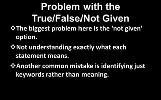 Not Given IELTS Reading true/False/Not Given | PPTX