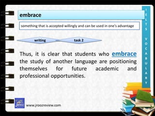 embrace
something that is accepted willingly and can be used in one's advantage

writing

task 2

Thus, it is clear that s...