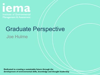 Graduate Perspective Joe Hulme 