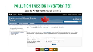 POLLUTION EMISSION INVENTORY (PEI)
Canada: Air Pollutant Emission Inventory
 