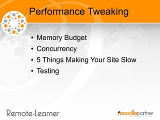 Performance Tweaking

●   Memory Budget
●   Concurrency
●   5 Things Making Your Site Slow
●   Testing
 
