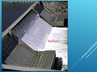 Spillway
 