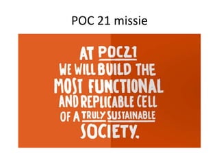 POC 21 missie
 