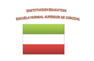 INSTITUCION EDUCATIVA  ESCUELA NORMAL SUPERIOR DE COROZAL 