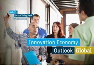 Innovation Economy
Outlook Global
2014 Report
ENTER
 