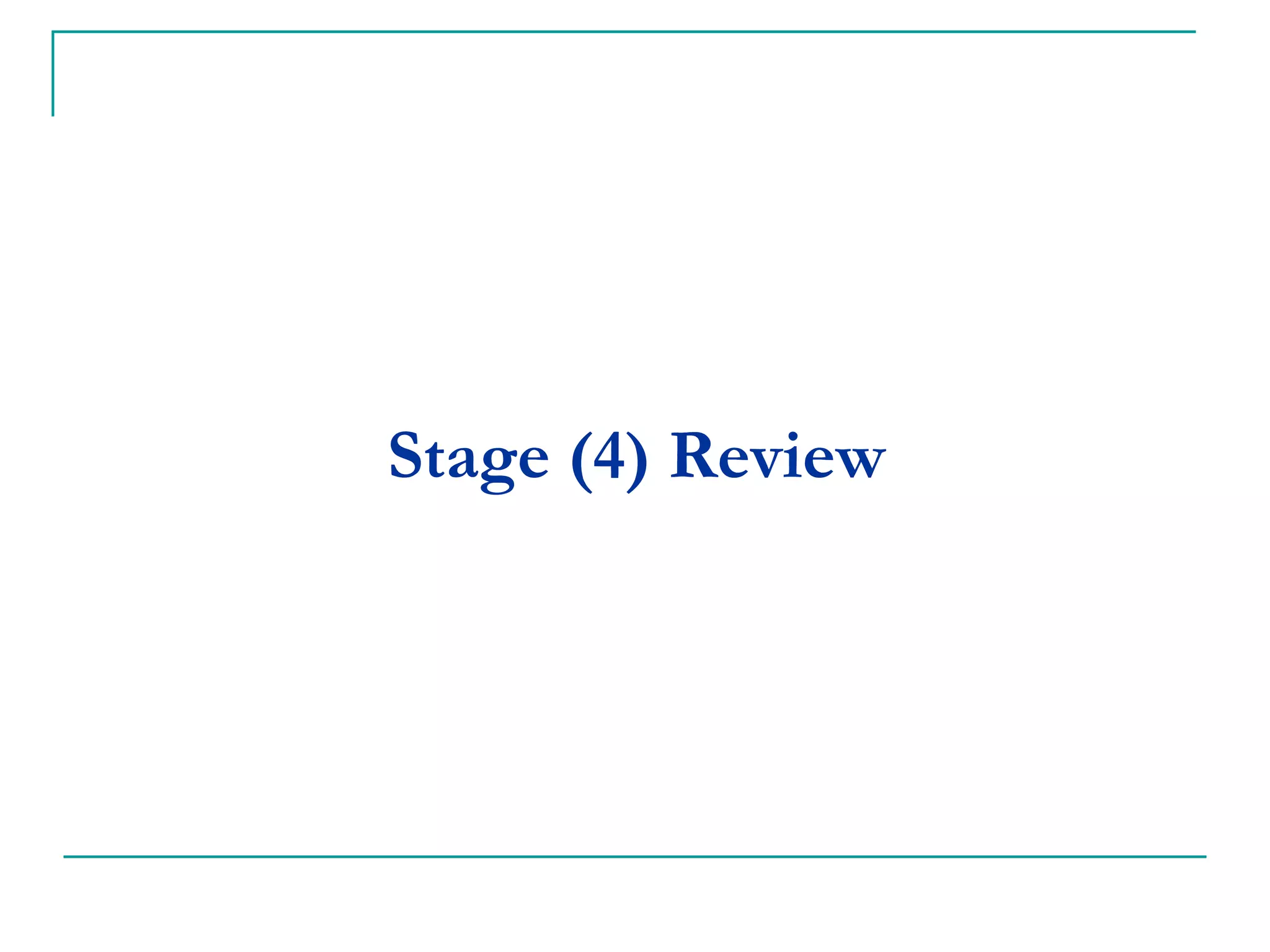 Stage (4) Reviewing
 