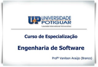 TÍTULO DA APRESENTAÇÃO subtítulo Profº Vanilson Araújo (Branco) Curso de Especialização Engenharia de Software 