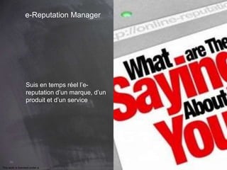 86 
e-Reputation Manager 
Suis en temps réel l’e-reputation 
d’un marque, d’un 
produit et d’un service 
This work is licensed under a Creative Commons Attribution-NonCommercial 4.0 International License. @medhi 
 