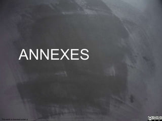 ANNEXES 
This work is licensed under a Creative Commons Attribution-NonCommercial 4.0 International License. @medhi 
 