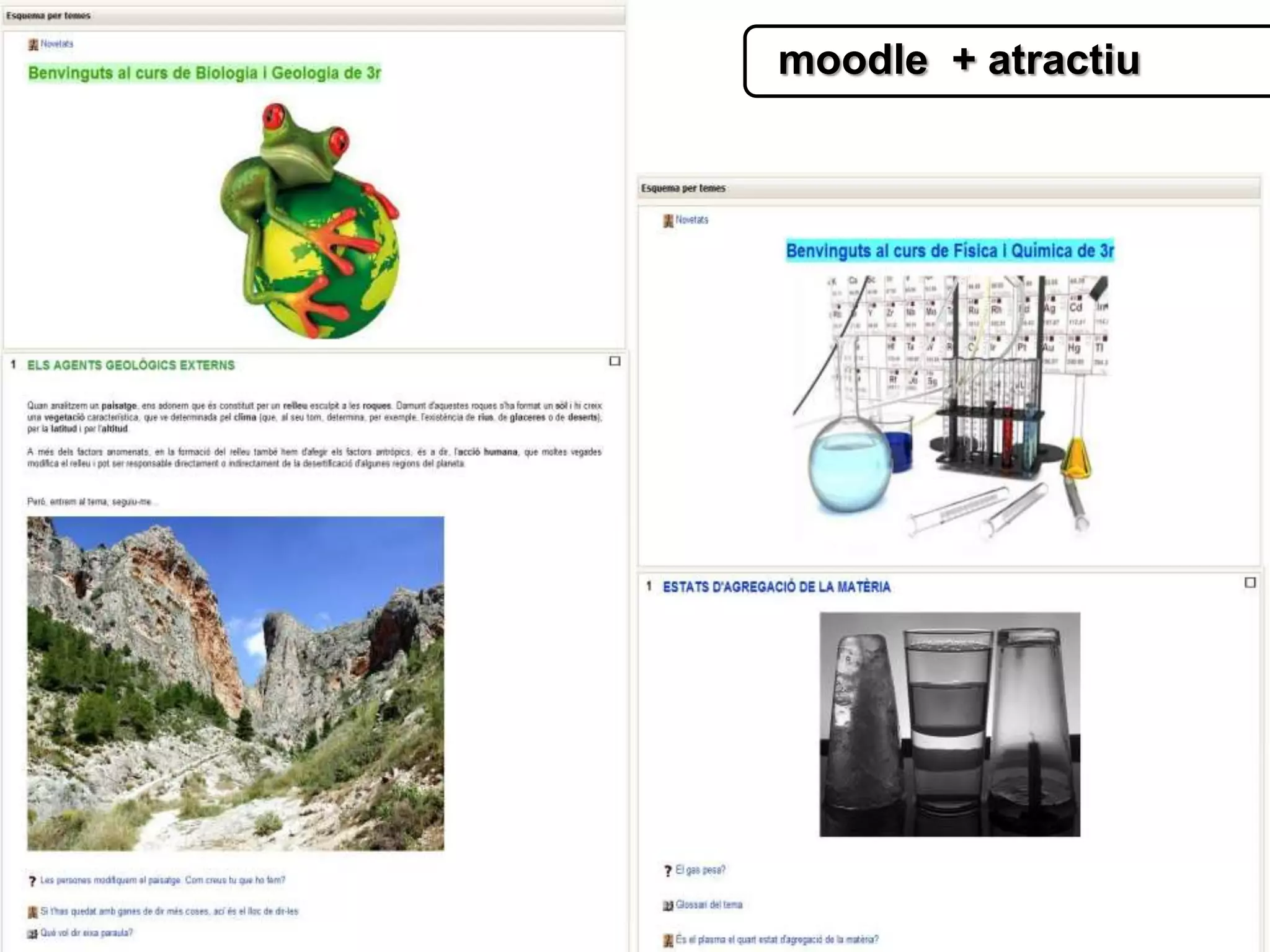 moodle + atractiu
 