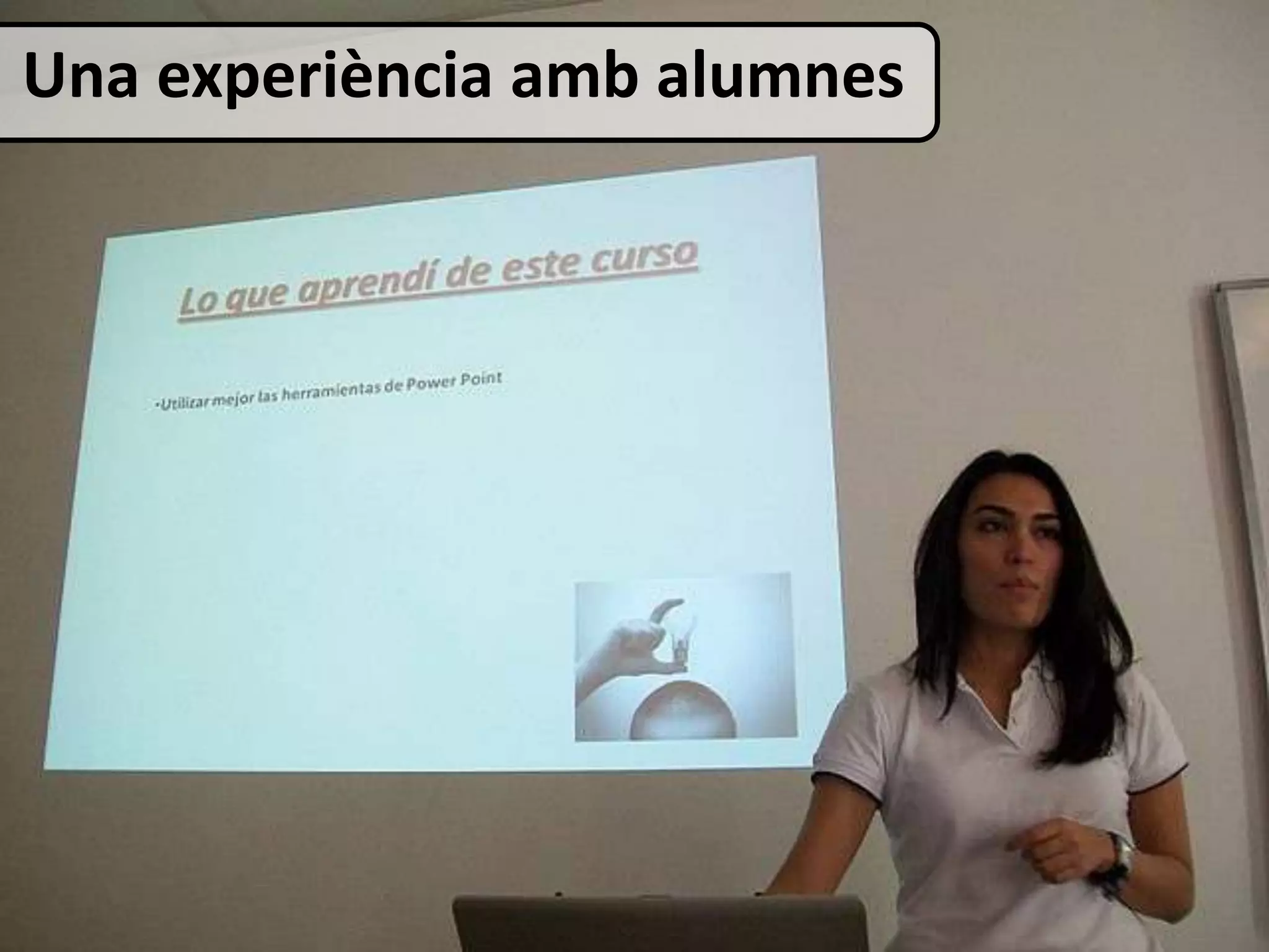 Una experiència amb alumnes
 