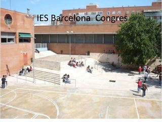 IES Barcelona Congres
 