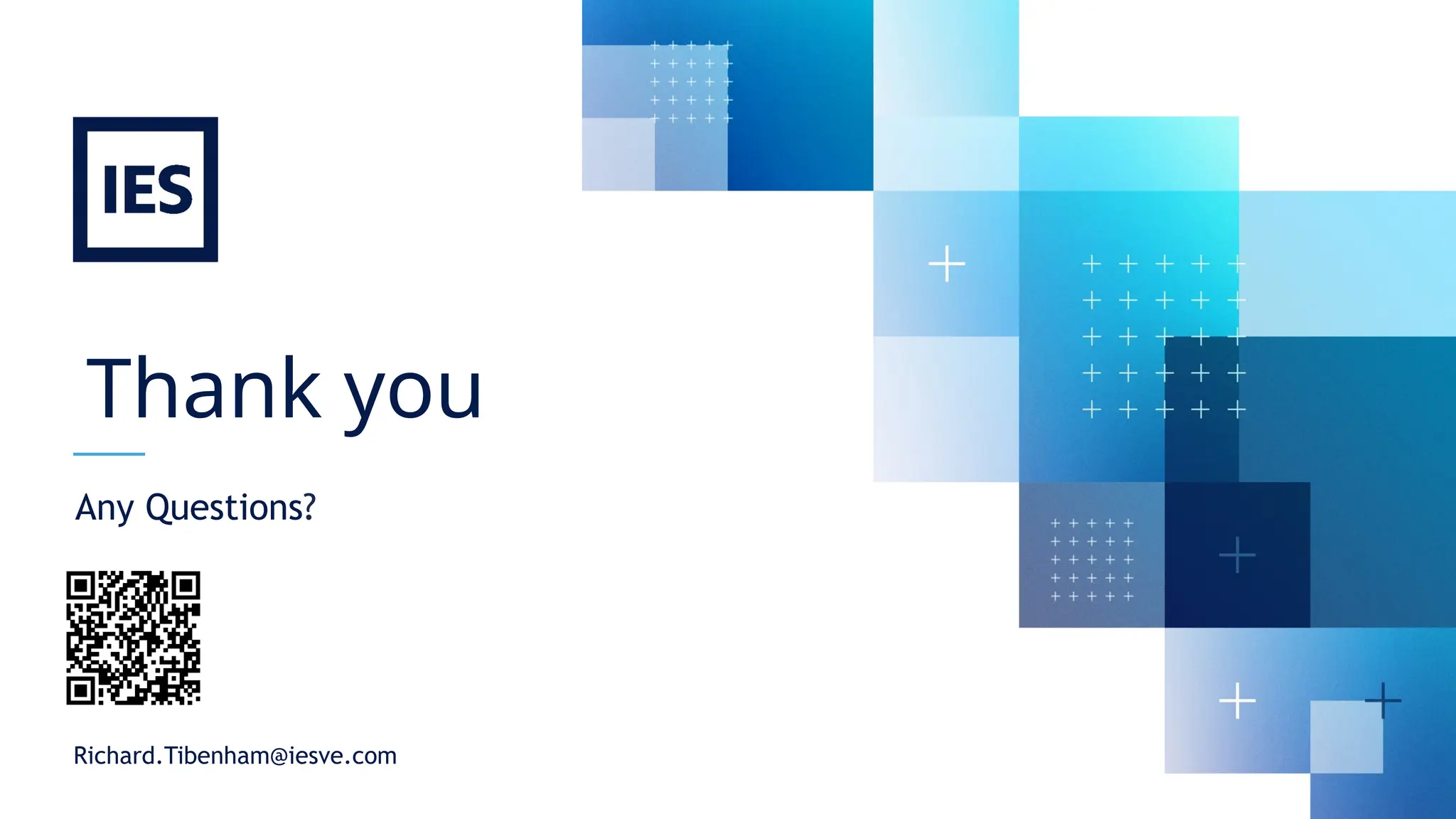 Thank you
Any Questions?
Richard.Tibenham@iesve.com
 