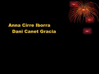 Anna Cirre Iborra  Dani Canet Gracia 