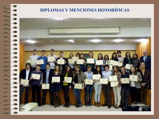 DIPLOMAS Y MENCIONES HONORÍFICAS
 