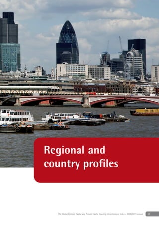 Regional and
country proﬁles



  The Global Venture Capital and Private Equity Country Attractiveness Index - 2009/2010 annual   51
 