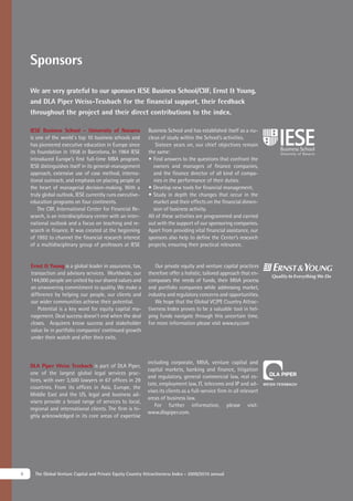 Sponsors

    We are very grateful to our sponsors IESE Business School/CIIF, Ernst & Young,
    and DLA Piper Weiss-Tessbach for the ﬁnancial support, their feedback
    throughout the project and their direct contributions to the index.

    IESE Business School – University of Navarra             Business School and has established itself as a nu-
    is one of the world´s top 10 business schools and        cleus of study within the School’s activities.
    has pioneered executive education in Europe since            Sixteen years on, our chief objectives remain
    its foundation in 1958 in Barcelona. In 1964 IESE        the same:
    introduced Europe’s ﬁrst full-time MBA program.          • Find answers to the questions that confront the
    IESE distinguishes itself in its general-management         owners and managers of ﬁnance companies,
    approach, extensive use of case method, interna-            and the ﬁnance director of all kind of compa-
    tional outreach, and emphasis on placing people at          nies in the performance of their duties.
    the heart of managerial decision-making. With a          • Develop new tools for ﬁnancial management.
    truly global outlook, IESE currently runs executive-     • Study in depth the changes that occur in the
    education programs on four continents.                      market and their effects on the ﬁnancial dimen-
        The CIIF, International Center for Financial Re-        sion of business activity.
    search, is an interdisciplinary center with an inter-    All of these activities are programmed and carried
    national outlook and a focus on teaching and re-         out with the support of our sponsoring companies.
    search in ﬁnance. It was created at the beginning        Apart from providing vital ﬁnancial assistance, our
    of 1992 to channel the ﬁnancial research interest        sponsors also help to deﬁne the Center’s research
    of a multidisciplinary group of professors at IESE       projects, ensuring their practical relevance.


    Ernst & Young is a global leader in assurance, tax,         Our private equity and venture capital practices
    transaction and advisory services. Worldwide, our        therefore offer a holistic, tailored approach that en-
    144,000 people are united by our shared values and       compasses the needs of funds, their M&A process
    an unwavering commitment to quality. We make a           and portfolio companies while addressing market,
    difference by helping our people, our clients and        industry and regulatory concerns and opportunities.
    our wider communities achieve their potential.              We hope that the Global VC/PE Country Attrac-
       Potential is a key word for equity capital ma-        tiveness Index proves to be a valuable tool in hel-
    nagement. Deal success doesn’t end when the deal         ping funds navigate through this uncertain time.
    closes. Acquirers know success and stakeholder           For more information please visit www.ey.com
    value lie in portfolio companies’ continued growth
    under their watch and after their exits.



                                                             including corporate, M&A, venture capital and
    DLA Piper Weiss Tessbach is part of DLA Piper,
                                                             capital markets, banking and ﬁnance, litigation
    one of the largest global legal services prac-
                                                             and regulatory, general commercial law, real es-
    tices, with over 3,500 lawyers in 67 ofﬁces in 29
                                                             tate, employment law, IT, telecoms and IP and ad-
    countries. From its ofﬁces in Asia, Europe, the
                                                             vises its clients as a full-service ﬁrm in all relevant
    Middle East and the US, legal and business ad-
                                                             areas of business law.
    visers provide a broad range of services to local,
                                                                For further information, please visit:
    regional and international clients. The ﬁrm is hi-
                                                             www.dlapiper.com.
    ghly acknowledged in its core areas of expertise




8     The Global Venture Capital and Private Equity Country Attractiveness Index - 2009/2010 annual
 