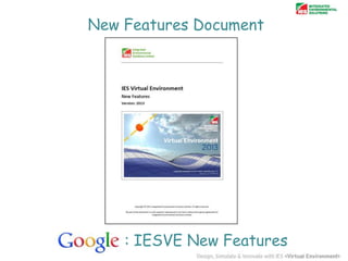 New Features Document

Google: IESVE New Features

 