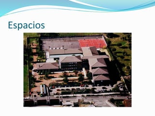 Espacios
 