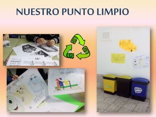 NUESTRO PUNTO LIMPIO
 