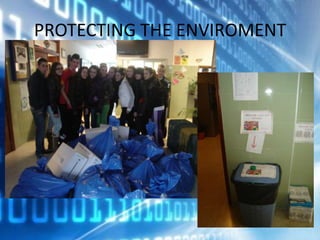PROTECTING THE ENVIROMENT

 