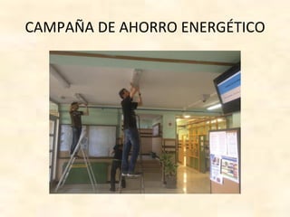 CAMPAÑA DE AHORRO ENERGÉTICO
 