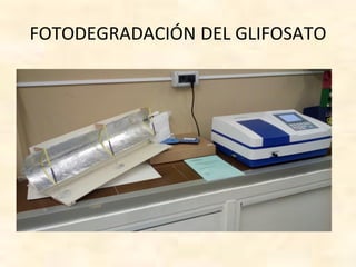 FOTODEGRADACIÓN DEL GLIFOSATO
 