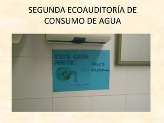SEGUNDA ECOAUDITORÍA DE
CONSUMO DE AGUA
 