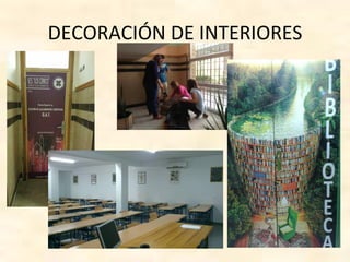 DECORACIÓN DE INTERIORES
 