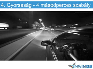 4. Gyorsaság - 4 másodperces szabály
 