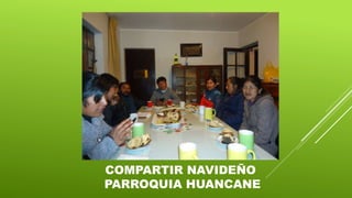 COMPARTIR NAVIDEÑO
PARROQUIA HUANCANE