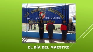 EL DÍA DEL MAESTRO