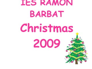IES RAMON BARBAT Christmas 2009 