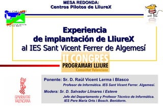 Experiencia de implantación de LliureX  al IES Sant Vicent Ferrer de Algemesí  