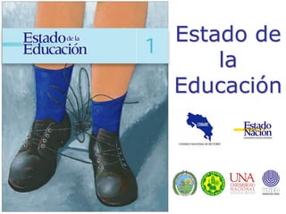 Estado de
la
Educación
 