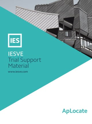 ApLocate
IESVE
Trial Support
Material
www.iesve.com
 