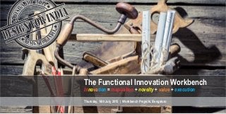 IET DESIGN FOR INDIA :  The Functional Innovation Workbench - Bengaluru