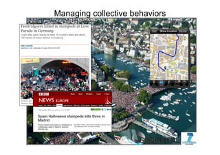Managing collective behaviors
 