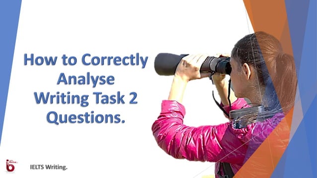 IETLS Writing Task 2 - How to Correctly Analyse Writing Task 2 ...